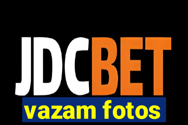 vazam fotos